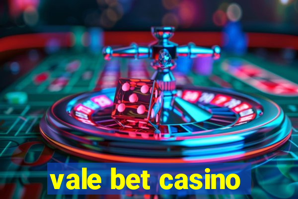 vale bet casino